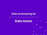 Referral Marketing for Data teams