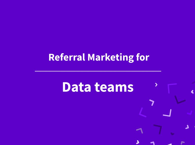 Referral Marketing for Data teams